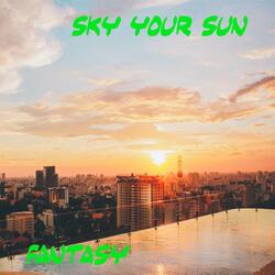 Sky Your Sun