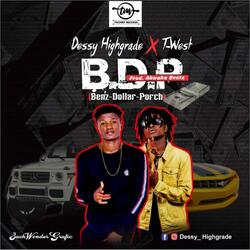 B.D.P (Benz Dollar Porch)