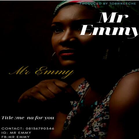 Me na for you