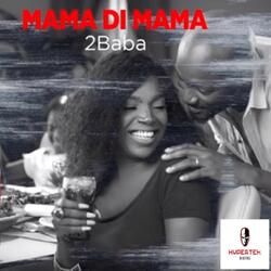 Mama Di Mama