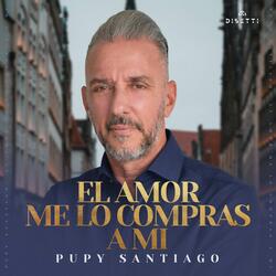 El Amor Me Lo Compras a Mi