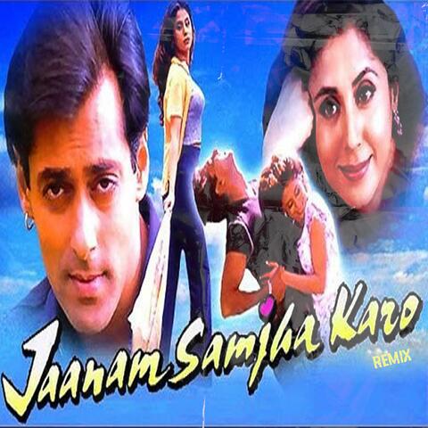 Jaanam Samjha Karo