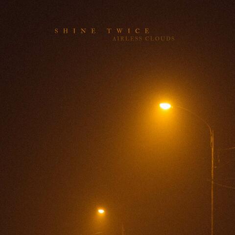 Shine Twice