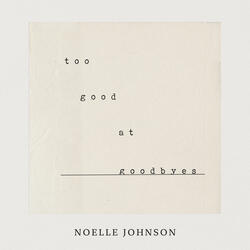 Too Good At Goodbyes