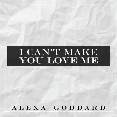 I Can't Make You Love Me