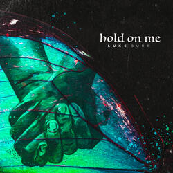 Hold On Me