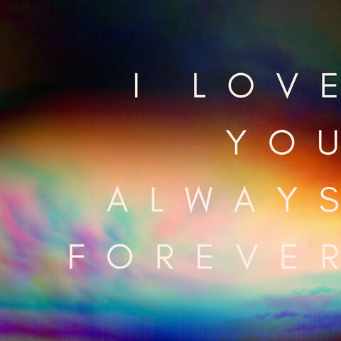 I Love You Always Forever