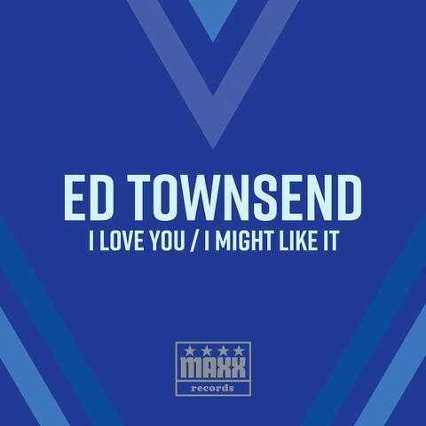 I Love You / I Might Like It