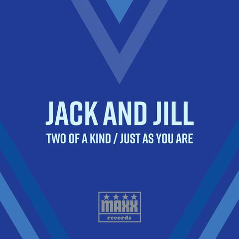 Two Of A Kind / Just As You Are