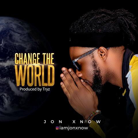 Change The World