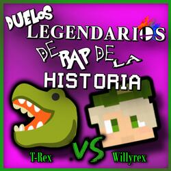 Willyrex Vs T-Rex (Duelos Legendarios de Rap de la Historia)
