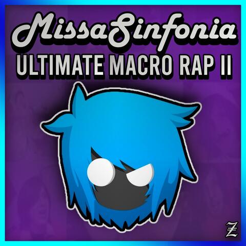 MissaSinfonia Ultimate Macro Rap