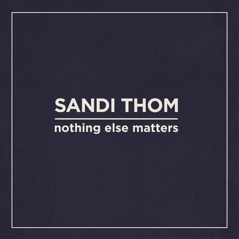 Nothing else matters