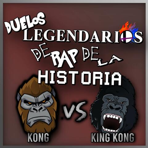 King Kong vs Kong (Duelos Legendarios de Rap de la Historia)