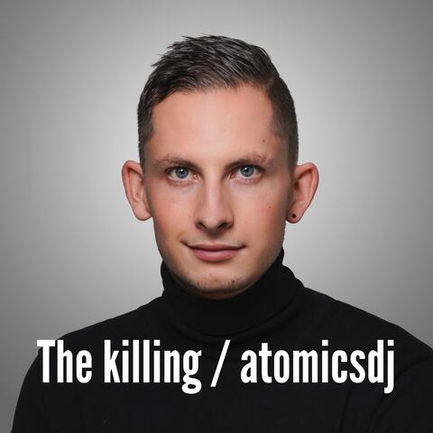 The killing atomics dj
