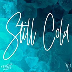 Still Cold