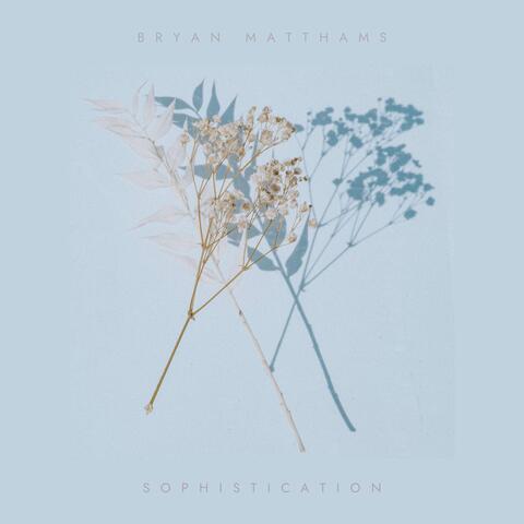 Sophistication