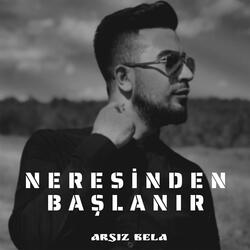 Neresinden Başlanır