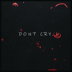 Don't Cry