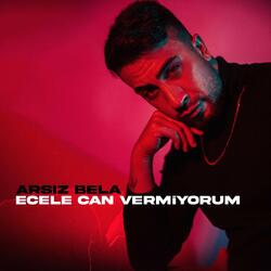 Ecele Can Vermiyorum