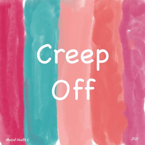 Creep Off