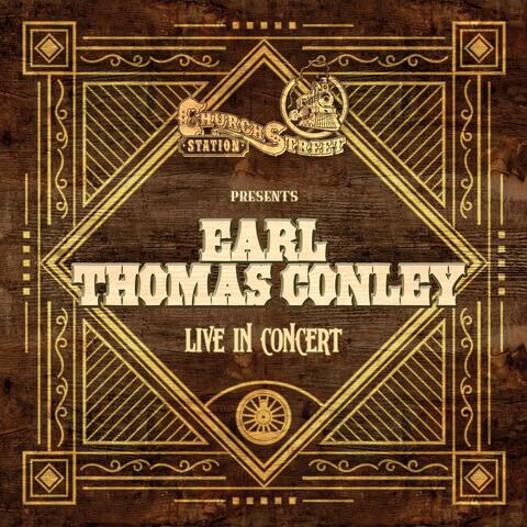 Church Street Station Presents: Earl Thomas Conley