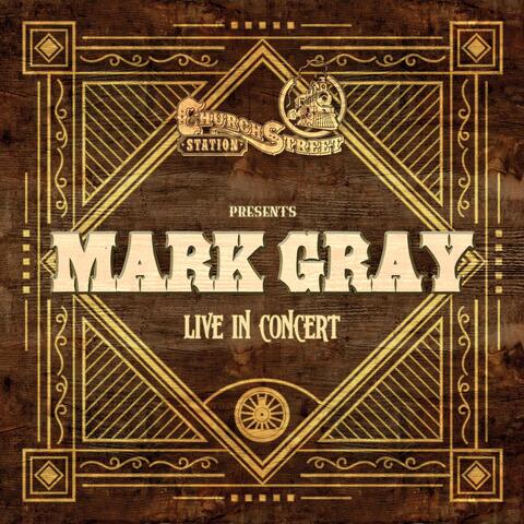 Church Street Station Presents: Mark Gray