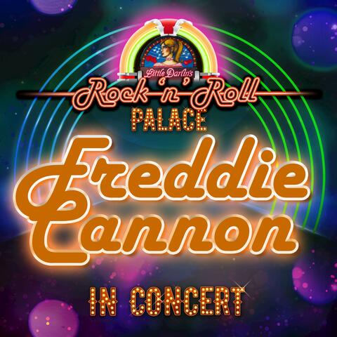 Freddie Cannon - In Concert at Little Darlin's Rock 'n' Roll Palace