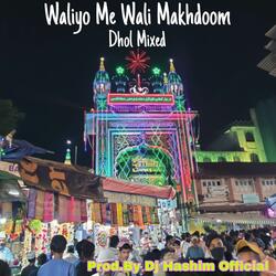 Waliyo Me Wali Makhdoom Ft Mumbai Ka King Kaun (Original Mixed)