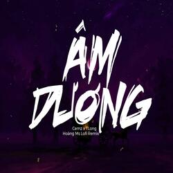 Âm Dương (Cemz x Hoàng Ms Lofi Mix)