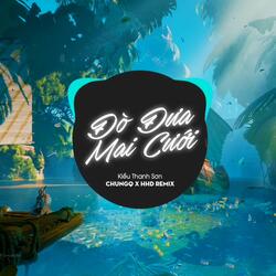 Đò Đưa Mai Cưới ( Kiều Thanh Sơn x ChungQ Remix)