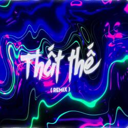 Thất Thế (H-Kray x Truzg Remix)