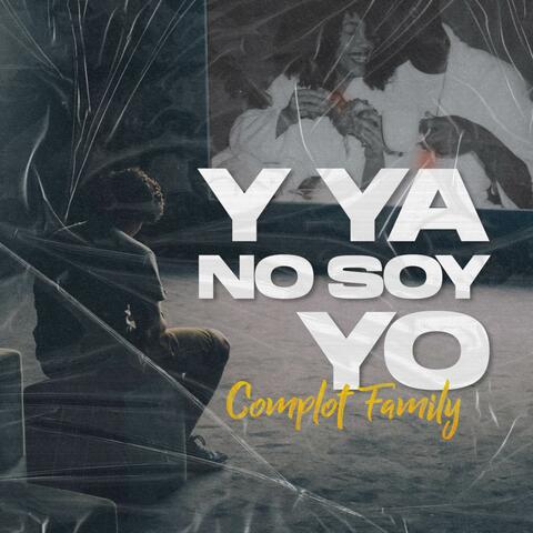 Y Ya No Soy Yo