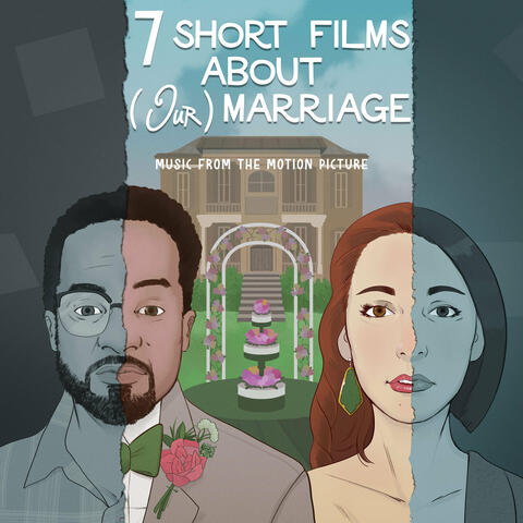 Seven Short Films About (Our) Marriage