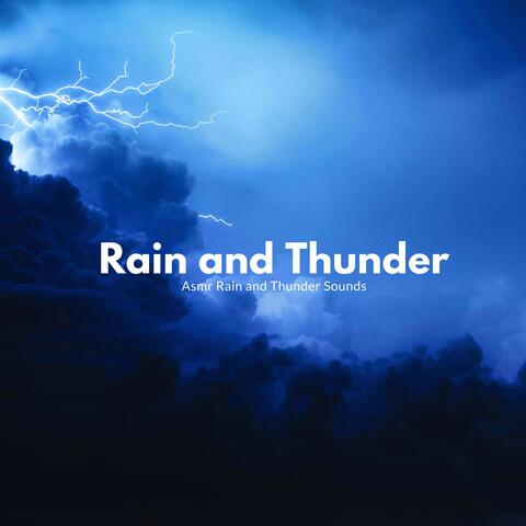Asmr Rain and Thunder Sounds