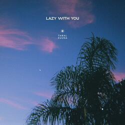 Lazy with You