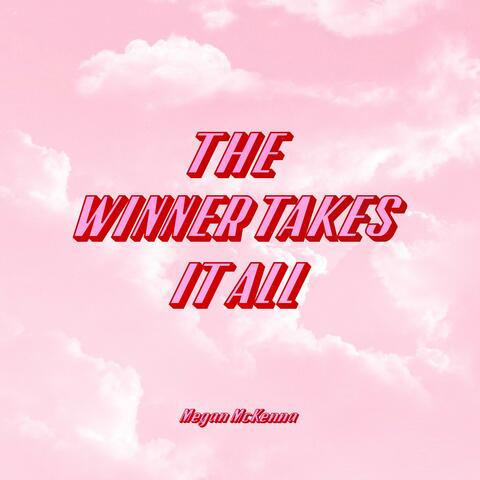 The Winner Takes It All