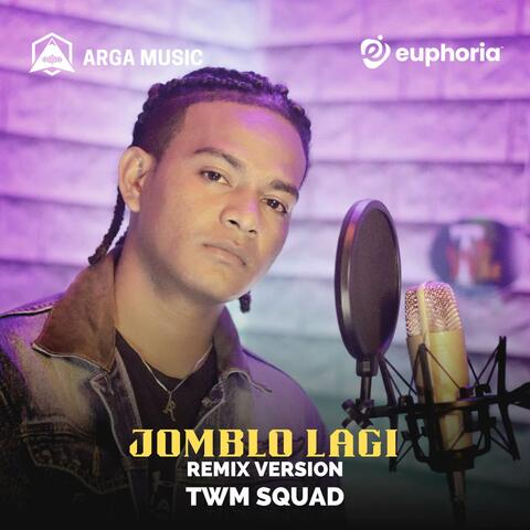 JOMBLO LAGI (Remix Version)
