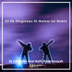 DJ Oh Dinginnya Di Malam ini Remix