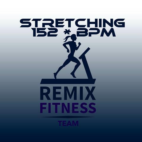 Stretching [152 BPM]