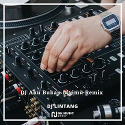 DJ Aku Bukan Dirimu Remix