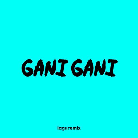 Gani Gani