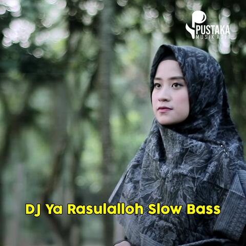 Dj Ya Rasulalloh Slow Bass