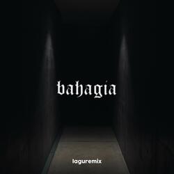 Bahagia / Setiap Yang Ku Lakukan
