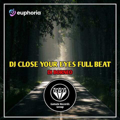 DJ CLOSE YOUR EYES FULLBEAT