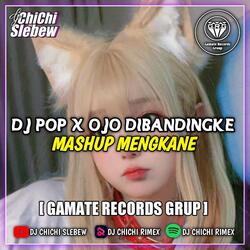 DJ OJO DI BANDINGKE MASHUP