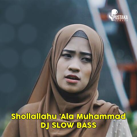 Dj Shollallahu 'Ala Muhammad Slow Bass