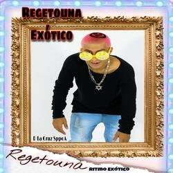 Regetouna Exótico