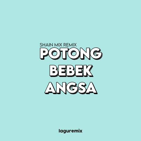 DJ Potong Bebek Angsa