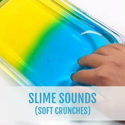 Foamy Slime Crunches